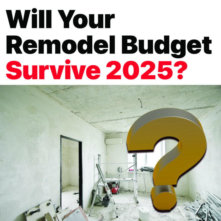 Will Your Remodel Budget Survive 2025